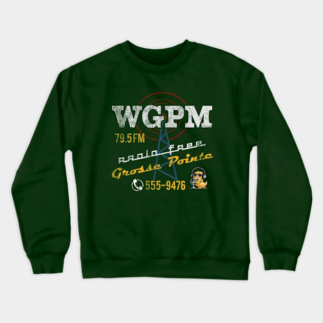 WGPM Radio from Grosse Pointe Blank, distressed Crewneck Sweatshirt by MonkeyKing